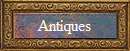 Antiques